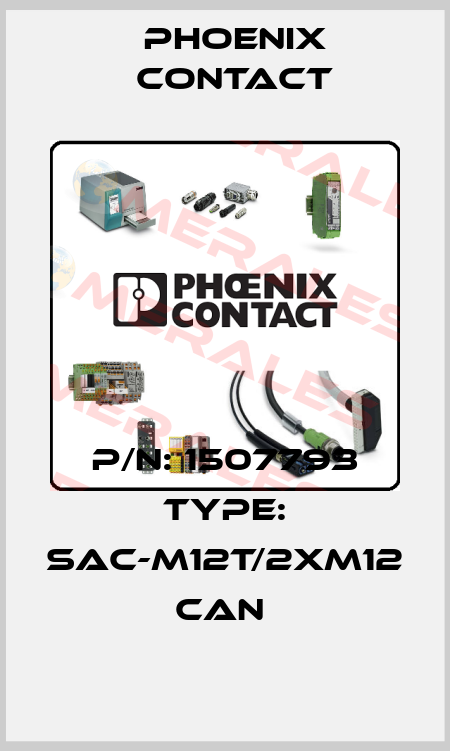 P/N: 1507793 Type: SAC-M12T/2XM12 CAN  Phoenix Contact