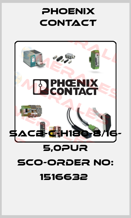 SACB-C-H180-8/16- 5,0PUR SCO-ORDER NO: 1516632  Phoenix Contact