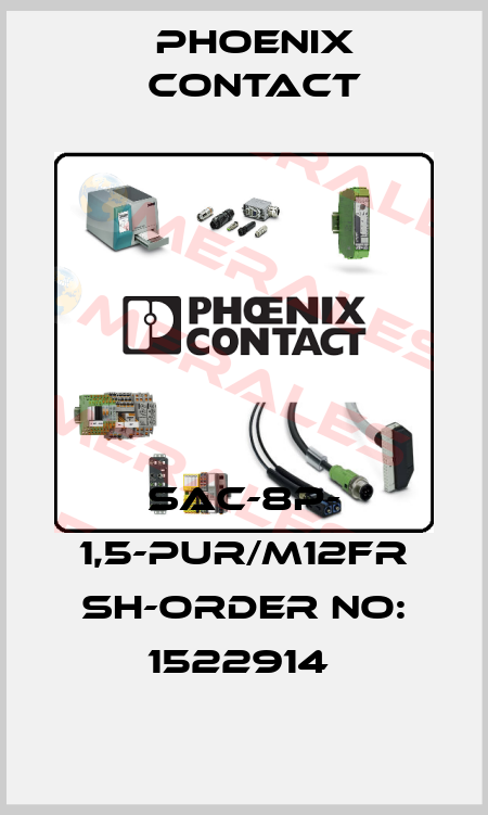 SAC-8P- 1,5-PUR/M12FR SH-ORDER NO: 1522914  Phoenix Contact