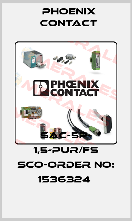 SAC-5P- 1,5-PUR/FS SCO-ORDER NO: 1536324  Phoenix Contact