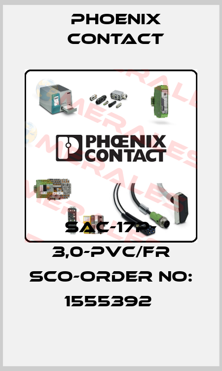SAC-17P- 3,0-PVC/FR SCO-ORDER NO: 1555392  Phoenix Contact