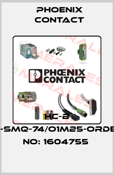 HC-B 10-SMQ-74/O1M25-ORDER NO: 1604755  Phoenix Contact