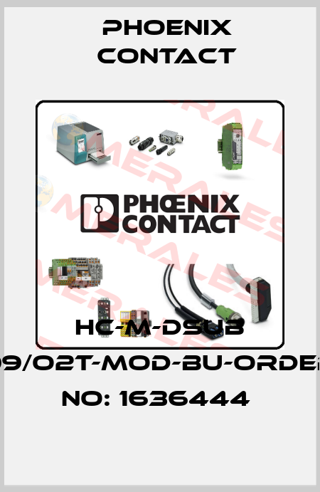 HC-M-DSUB 09/O2T-MOD-BU-ORDER NO: 1636444  Phoenix Contact