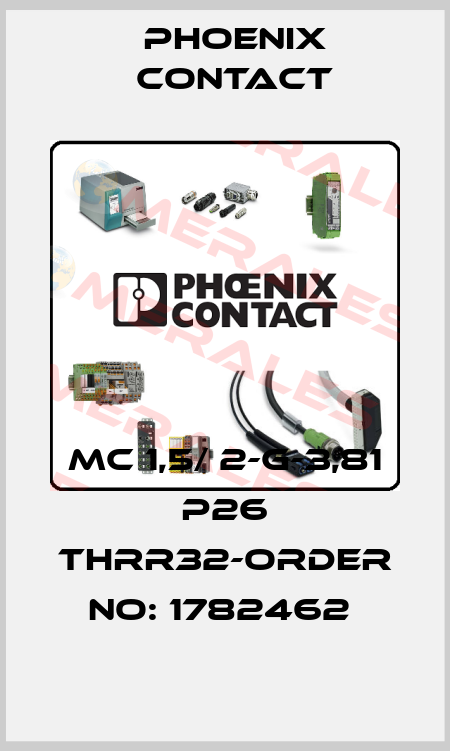 MC 1,5/ 2-G-3,81 P26 THRR32-ORDER NO: 1782462  Phoenix Contact
