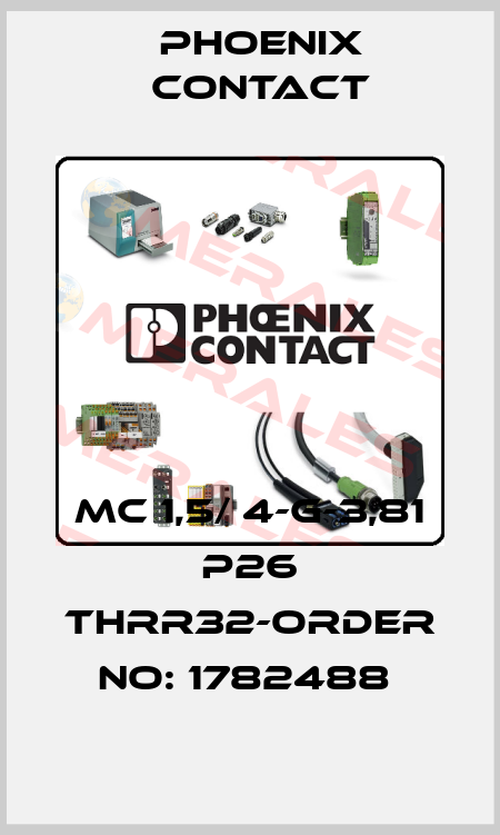 MC 1,5/ 4-G-3,81 P26 THRR32-ORDER NO: 1782488  Phoenix Contact