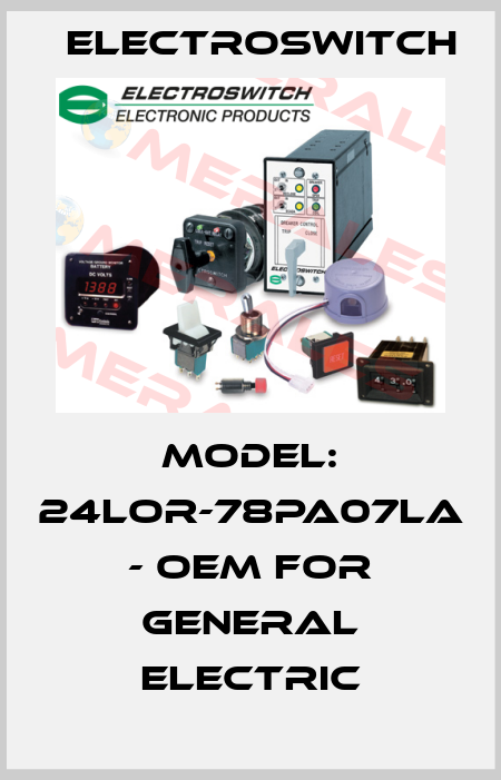 Model: 24LOR-78PA07LA - OEM for General Electric Electroswitch