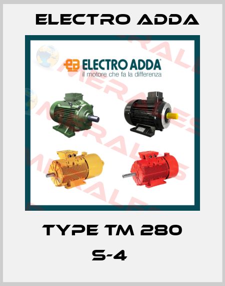Type TM 280 S-4  Electro Adda