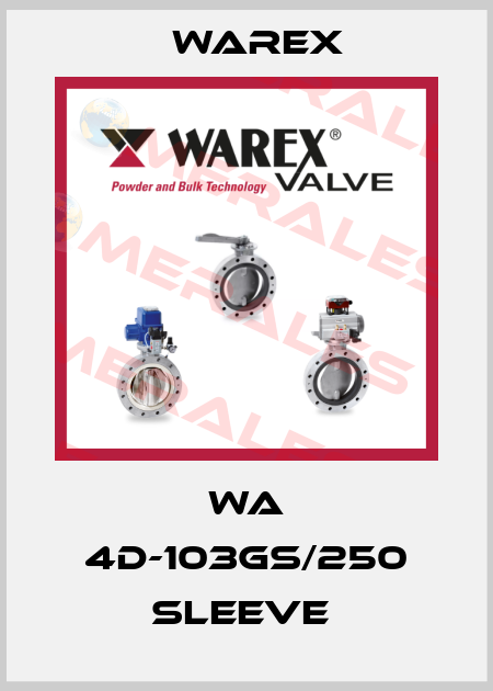 WA 4D-103GS/250 SLEEVE  Warex