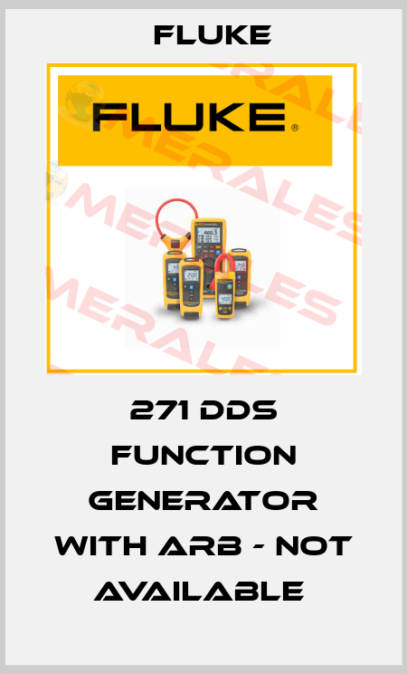 271 DDS FUNCTION GENERATOR WITH ARB - NOT AVAILABLE  Fluke
