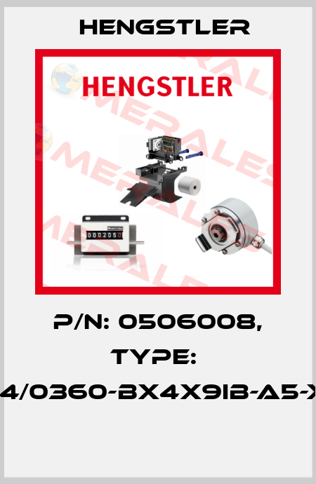 P/N: 0506008, Type:  RI64/0360-BX4X9IB-A5-X03  Hengstler