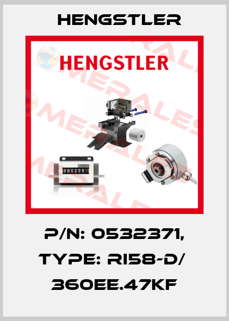 p/n: 0532371, Type: RI58-D/  360EE.47KF Hengstler