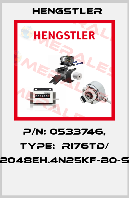 P/N: 0533746, Type:  RI76TD/ 2048EH.4N25KF-B0-S  Hengstler