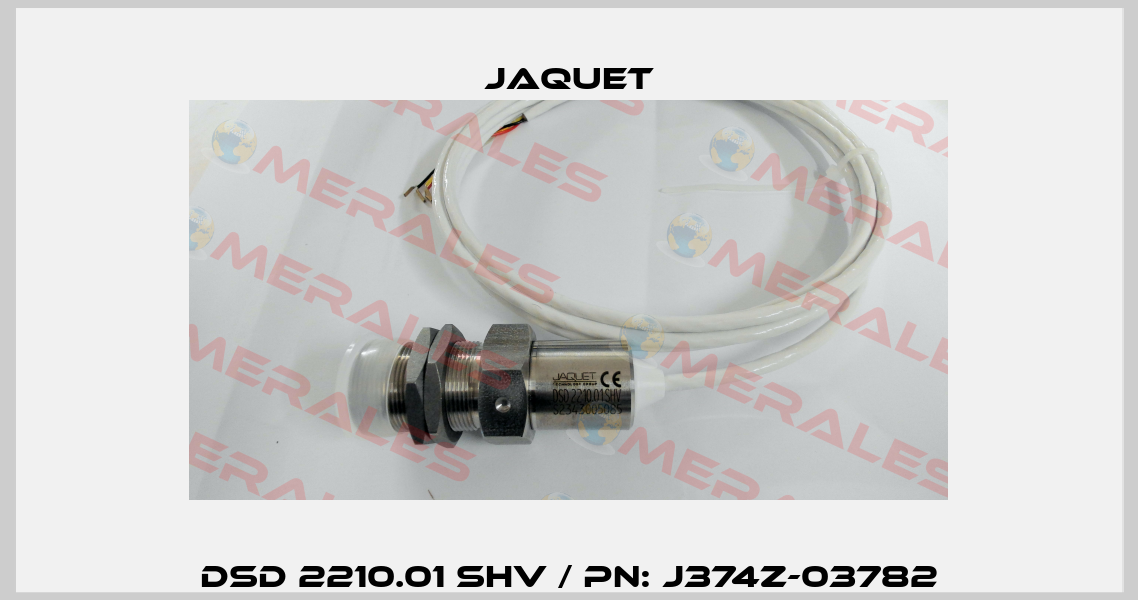 DSD 2210.01 SHV / PN: J374Z-03782 Jaquet