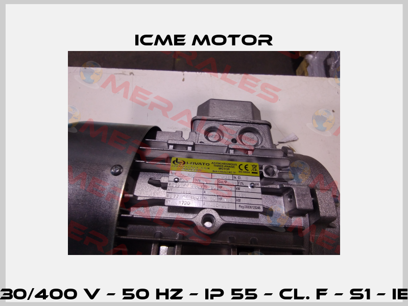 230/400 V – 50 HZ – IP 55 – Cl. F – S1 – IE3 Icme Motor