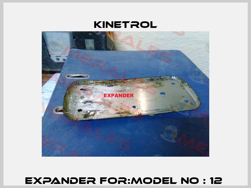 EXPANDER FOR:Model No : 12  Kinetrol