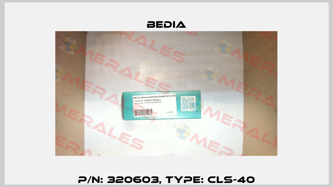 P/N: 320603, Type: CLS-40 Bedia
