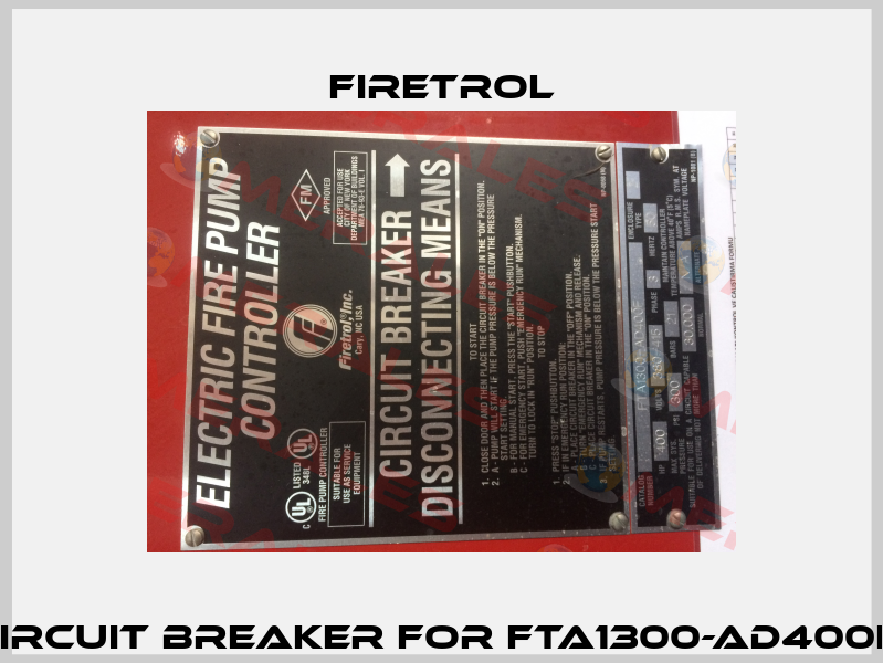 Circuit breaker for FTA1300-AD400F  Firetrol