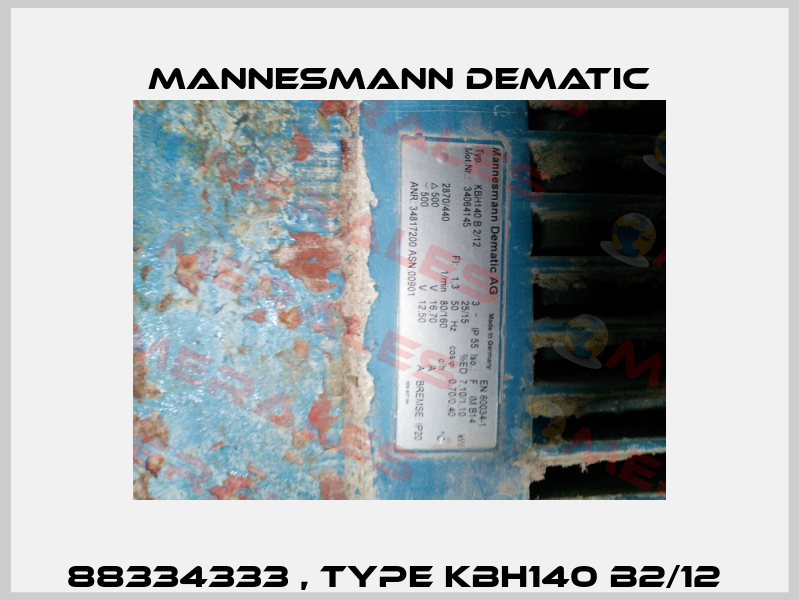 88334333 , type KBH140 B2/12  Mannesmann Dematic