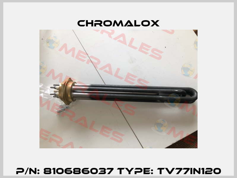 P/N: 810686037 Type: TV77IN120 Chromalox