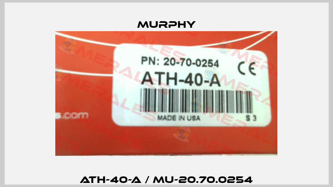 ATH-40-A / MU-20.70.0254 Murphy