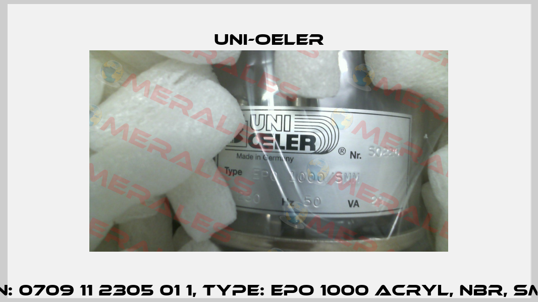 P/N: 0709 11 2305 01 1, Type: EPO 1000 Acryl, NBR, SMM Uni-Oeler