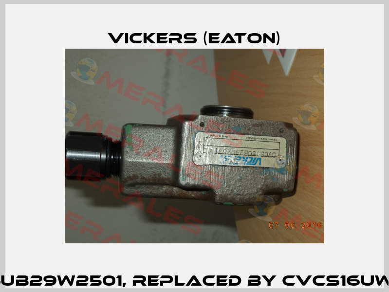 CVCS16UB29W2501, replaced by CVCS16UW25020  Vickers (Eaton)