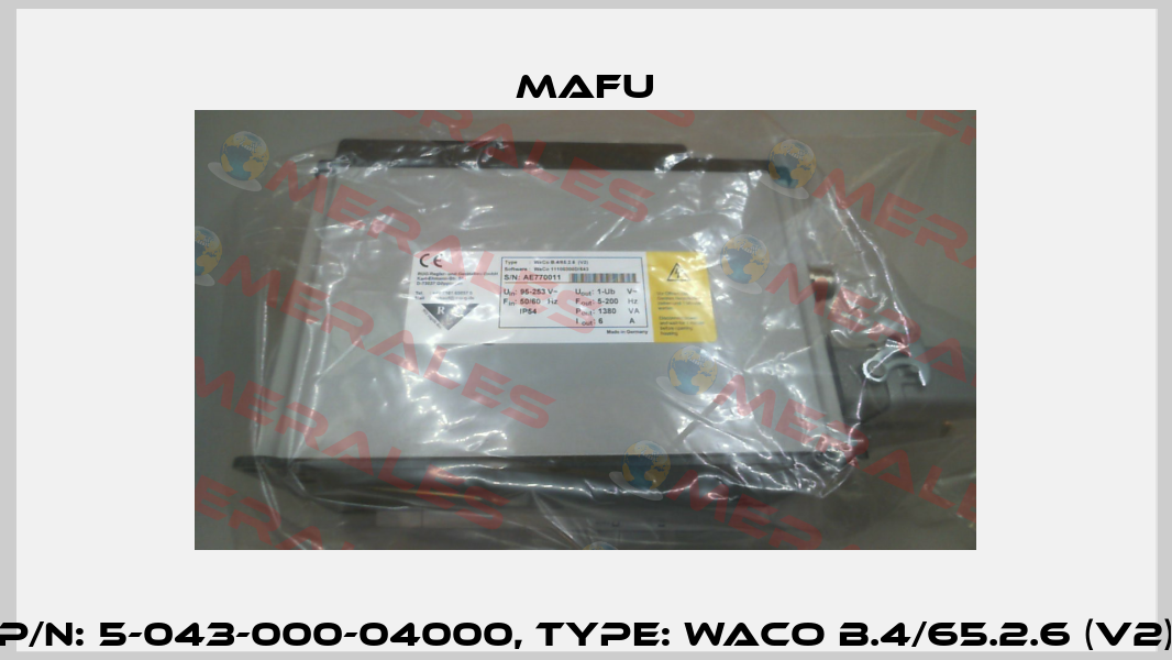 P/N: 5-043-000-04000, Type: WaCo B.4/65.2.6 (V2) Mafu