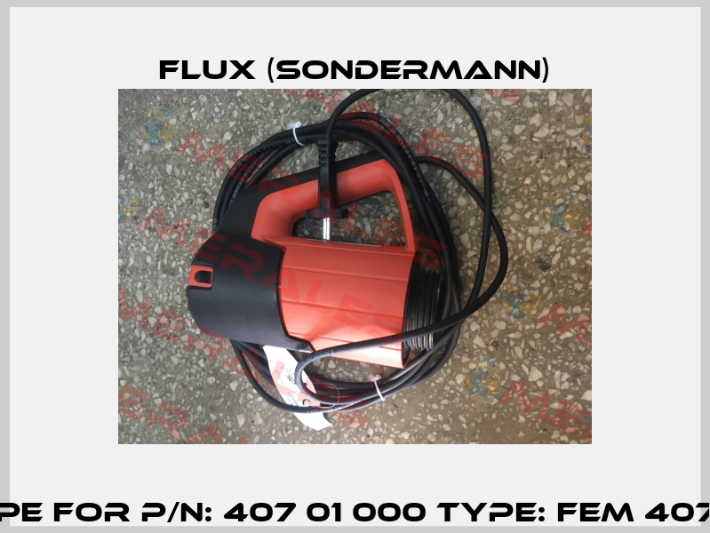 Pipe For P/N: 407 01 000 Type: FEM 4070  Flux (Sondermann)