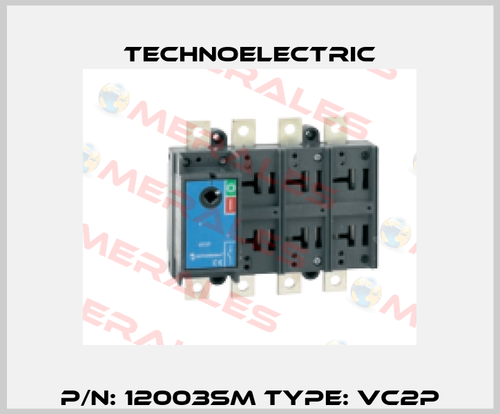 P/N: 12003SM Type: VC2P Technoelectric