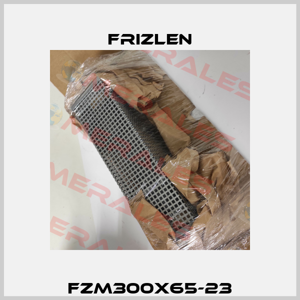 FZM300X65-23 Frizlen